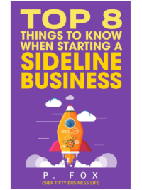 Top 8 Things to Know When Starting a Sideline Business Book Cover